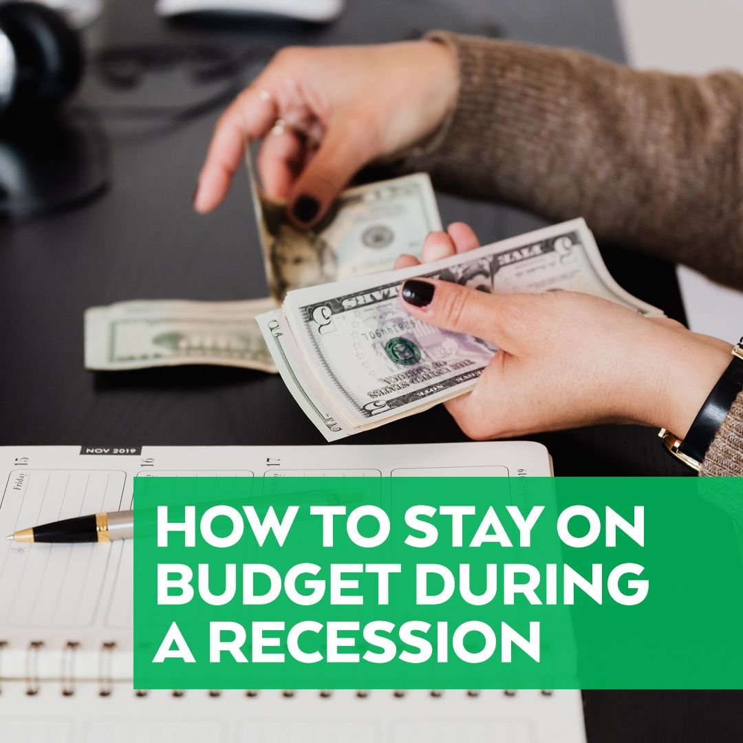 How to Stay on Budget During a Recession
