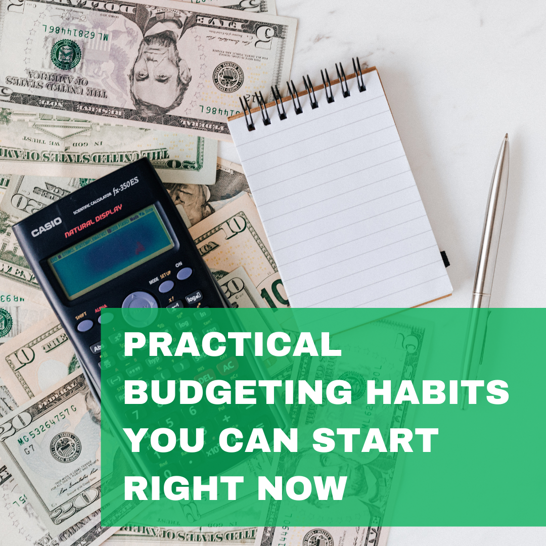 Practical Budgeting Habits You Can Start Right Now